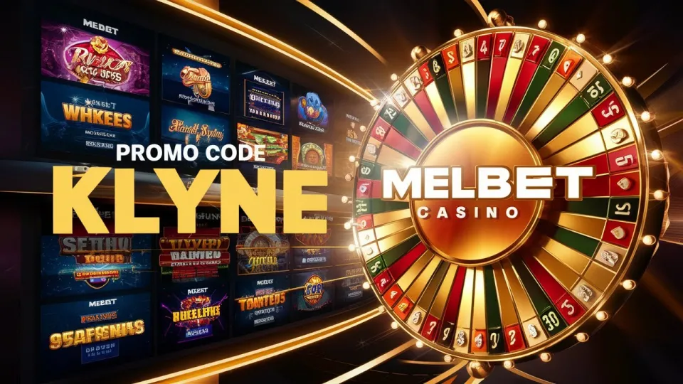 How to Use Promo Code Melbet to Register and Get a Bonus with Code KLYNE